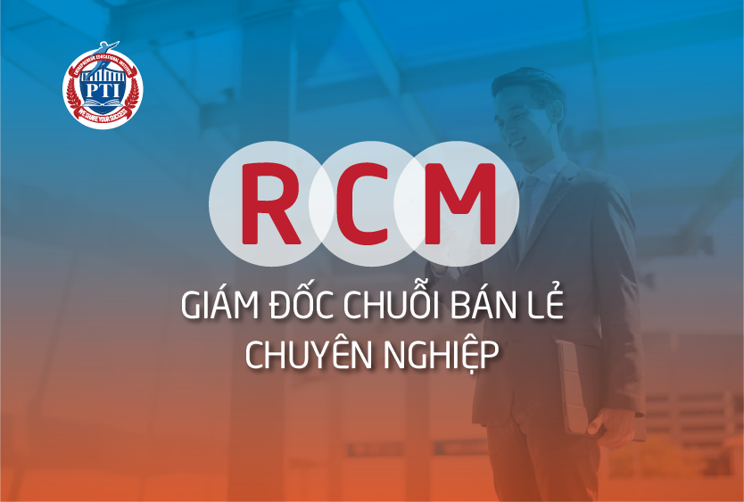 RCM - Giám đốc chuỗi bán lẻ chuyên nghiệp
